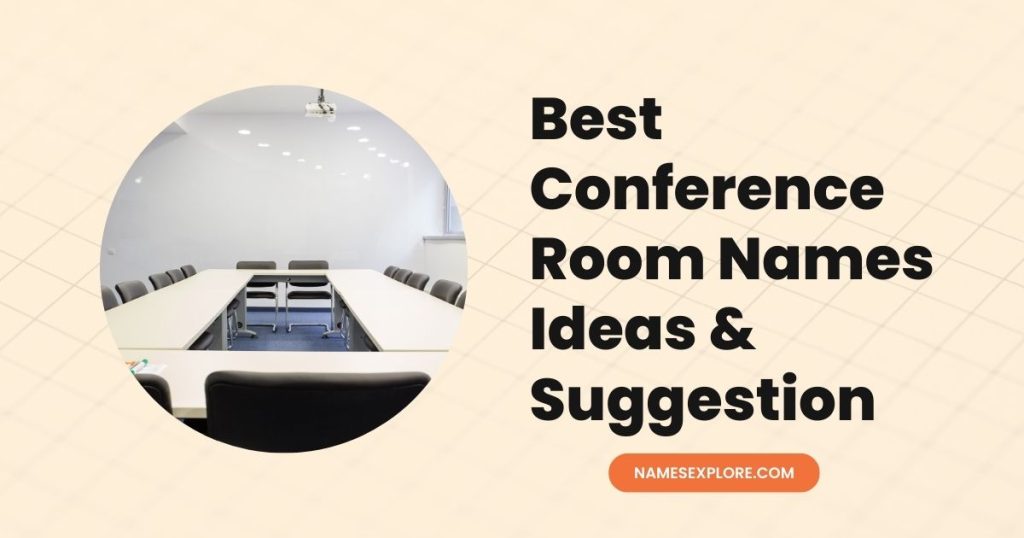 Best Conference Room Names Ideas & Suggestion