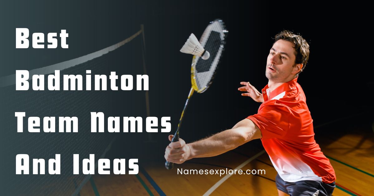 Best Badminton Team Names And Ideas