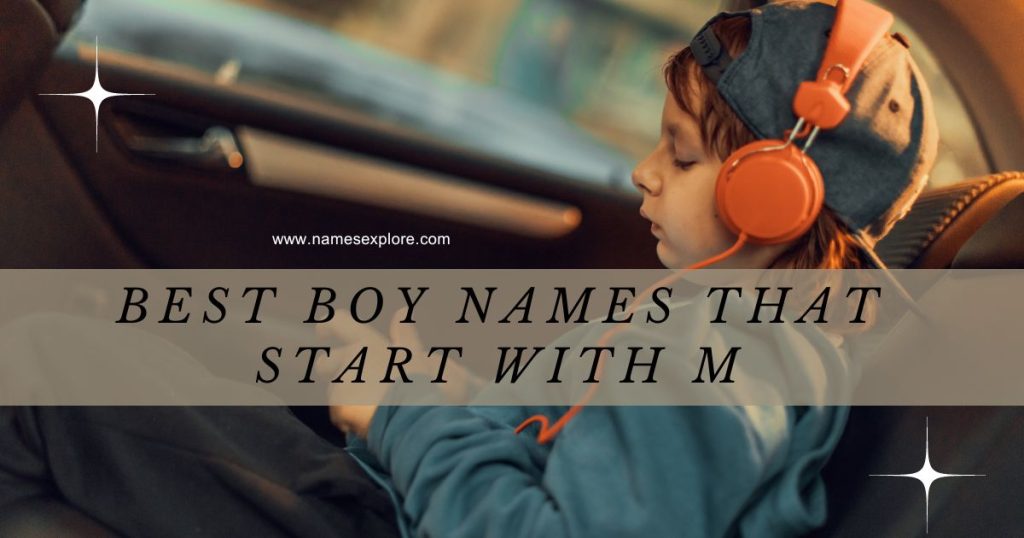 Best Boy Names That Start with M