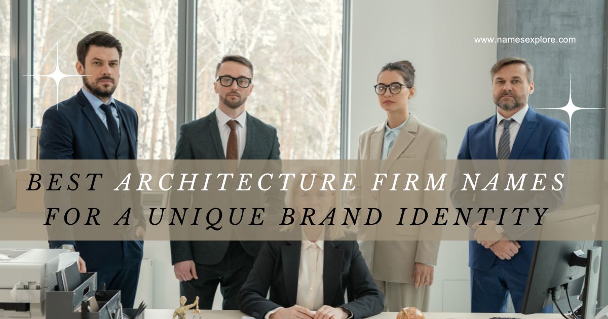 550+ Best Architecture Firm Names for a Unique Brand Identity