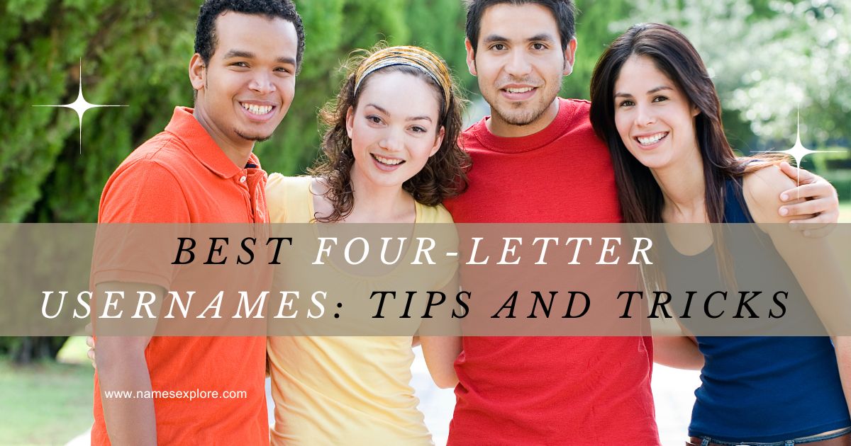 Best Four-Letter Usernames: Tips and Tricks