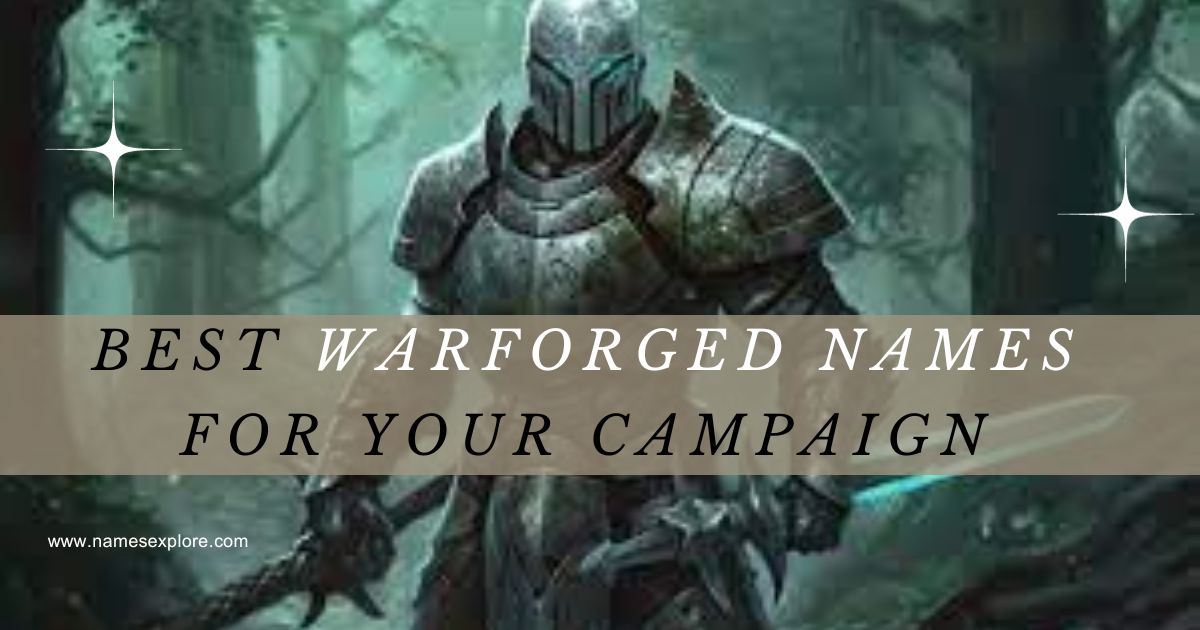 Best Warforged Names for Your Campaign