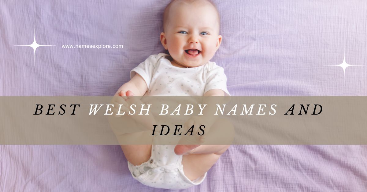 Best Welsh Baby Names And Ideas