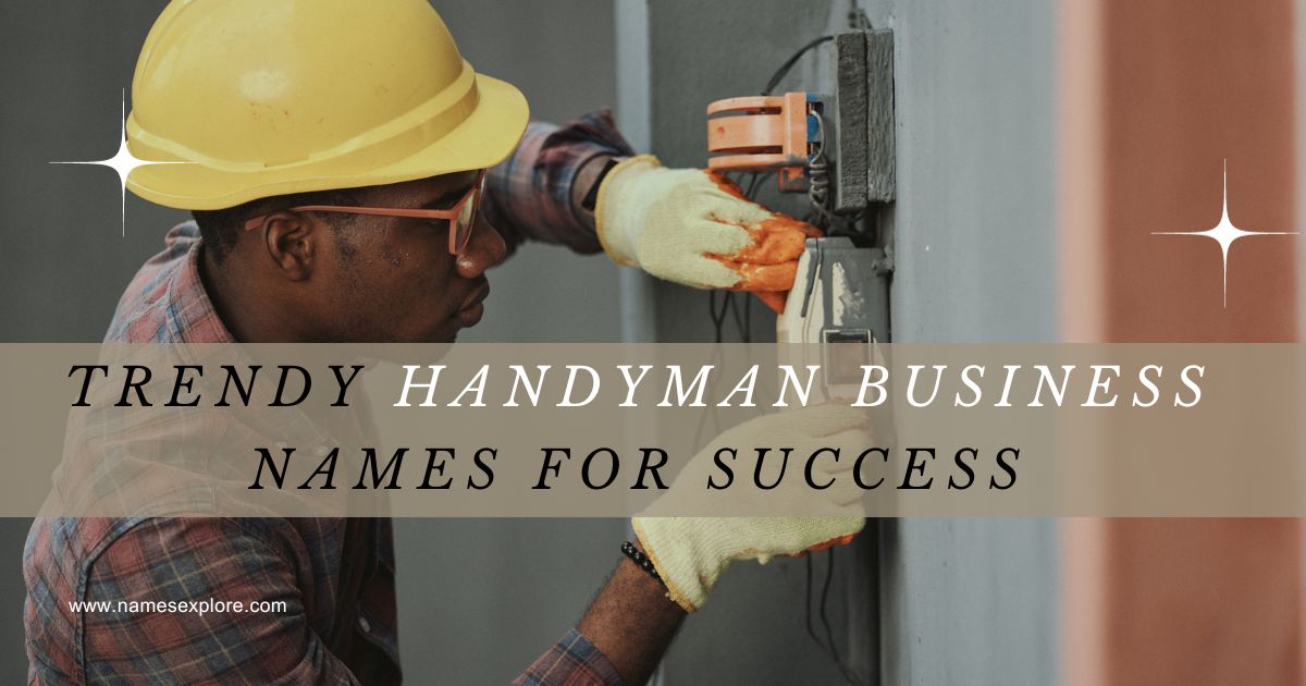 Trendy Handyman Business Names for Success