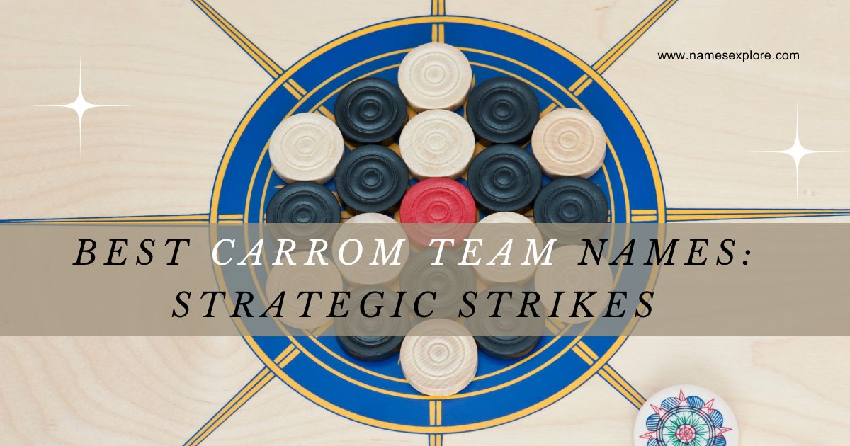 Best Carrom Team Names: Strategic Strikes