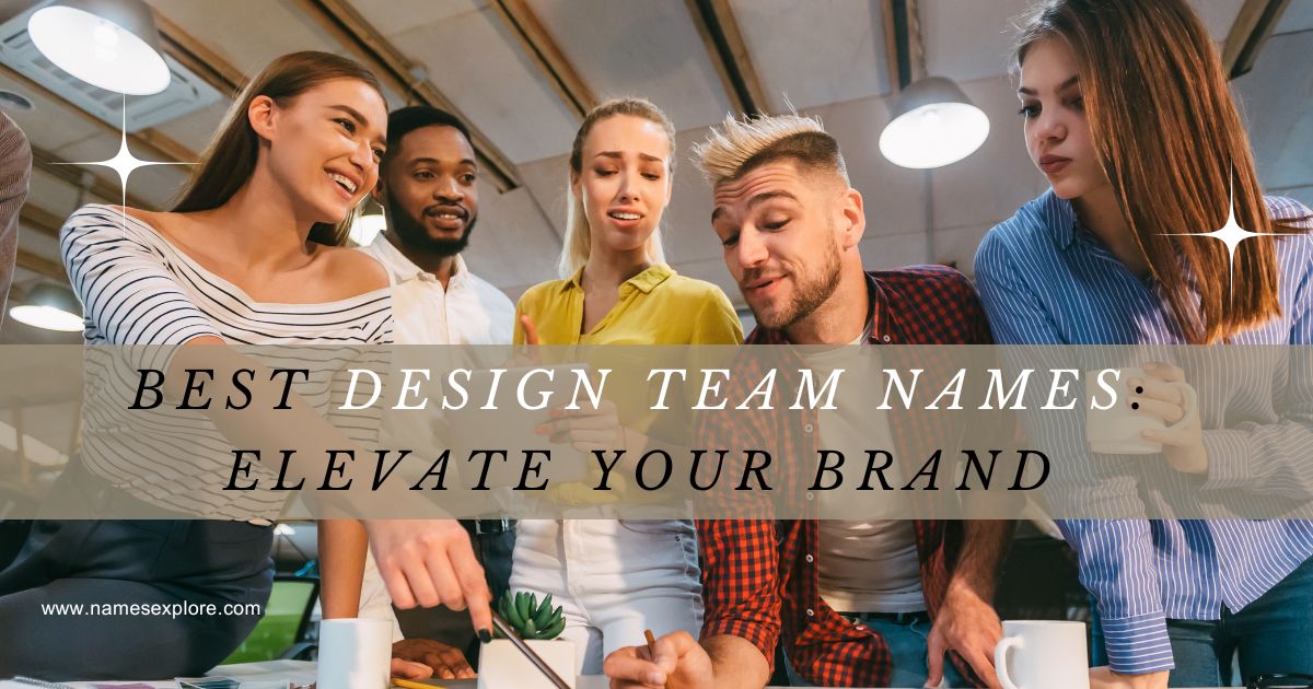 Best Design Team Names: Elevate Your Brand